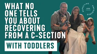 C-section Recovery With Toddlers