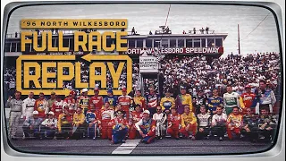 North Wilkesboro Speedway: 1996 Tyson Holly Farms 400 | NASCAR Classic Race Replay