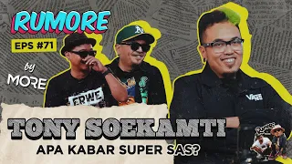 RUMORE Eps #71 - TONY SOEKAMTI - DIBALIK SOSOK KARAKTER SUPER SAS: DRUMMER ENDANK SOEKAMTI