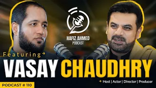 Hafiz Ahmed Podcast Featuring Vasay Chaudhry | Hafiz Ahmed