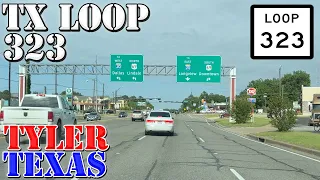 TX Loop 323 FULL Route - Tyler - Texas - 4K Highway Drive