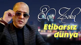 Elcin Zeka - Etibarsiz dunya 2023 (Official Audio)