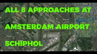 All 8 approaches we are able to fly at Amsterdam Airport Schiphol (AMS EHAM).