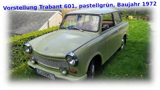 Trabant 601, Baujahr 1972, pastellgrün - Die Vorstellung