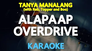 ALAPAAP OVERDRIVE - Tanya Manalang, Reb Atadero, Topper Fabregas and Boo Gabunada (KARAOKE Version)