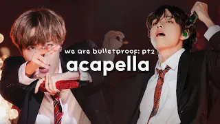 BTS - We are Bulletproof: Pt. 2 (Acapella)