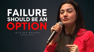 Failure Should Be An Option | Muniba Mazari | Motivation | Incredible You