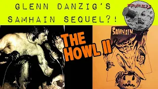 Glenn Danzig’s Samhain Sequel?! Lost Song?! The Howl II: Run with the Pack | Frumess