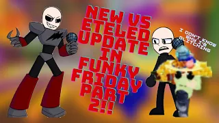 New Vs Eteled update in Funky Friday part 2