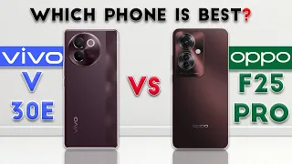 Vivo V30e vs OPPO F25 Pro : Which Phone is Best ❓😯