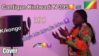 Cantique Kintwadi | 395 |🇨🇬🇨🇩🥰 | Moyo Mu Mvu ka Mvu | Nkunga mia kintuadi Cover en Kikongo