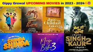 Gippy Grewal Upcoming Punjabi Movies In 2023 & 2024🔥🥵| Filmy Aulakh
