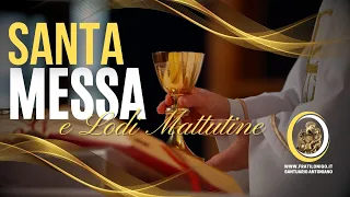 Santa Messa e Lodi Mattutine 1 Maggio 2024