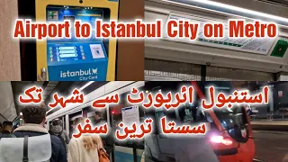 The cheapest way to travel from Istanbul Airport to Taksim Square, Sultanahmet | Istanbul Metro