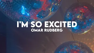 Omar Rudberg - I'm So Excited (Lyrics)