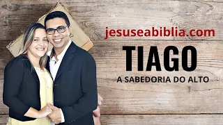 Tiago 1 Estudo - INSTRUÇÃO PARA TER SABEDORIA (Bíblia Explicada)