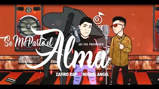 Se Me Parte El Alma - Zafiro Rap Feat Miguel Angel ( Letra )