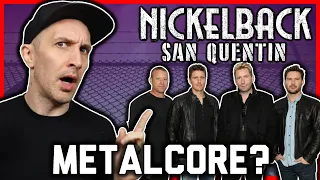 THE KINGS OF CRINGE!! (Nickelback "San Quentin" reaction)