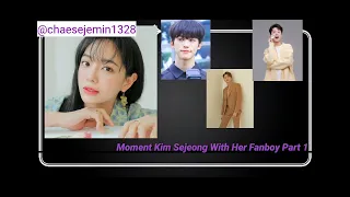 Moments Kim Sejeong (김세정) With Her Fanboys Part 1