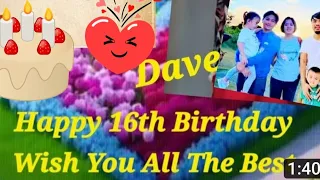 Wish You All The Best Happy 16th Birthday Dave Manalastas "A Greatest Gift"