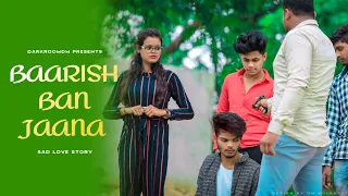 Jab Mai Badal Ban Jau | Baarish Ban Jana | Bewafa Love Story | Payal Dev | Stebin Ben | Darkroomdm