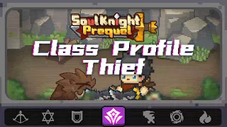 Class Profile 01 Thief | Soul Knight Prequel