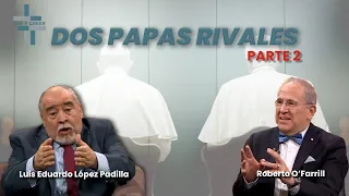 Ver y Creer 21/04/2024 (Dos Papas rivales) 2 de 3