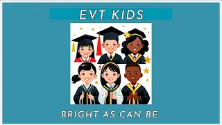 Bright As Can Be - Children's Graduation Song