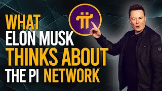 What Elon Musk Thinks About The Pi Network