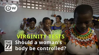 Why is virginity testing still a thing in some African countries?
