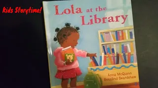 Lola At The Library -by Anna McQuinn| Storytime For Kids| Children's Book| Happy Reading :)