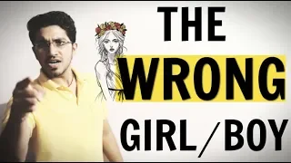 The Wrong Girl/Boy - Are you obsessed with her/him ?