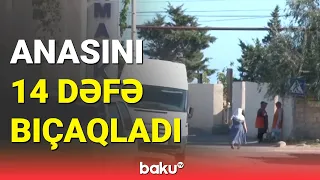 Sumqayıtda oğul anasını qətlə yetirib, qardaşını yaraladı