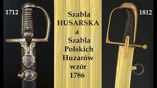 Szabla husarska to nie szabla huzarska. Porównanie szabli husarskiej z szablą huzarów wzór 1786