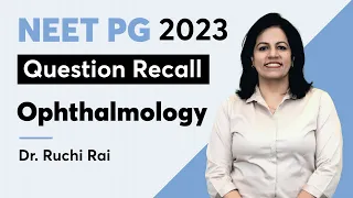 NEET PG "Ophthalmology" Recall March 2023 by Dr. Ruchi Rai