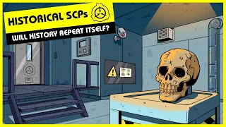 Historical SCPs (SCP Orientation Compilation)