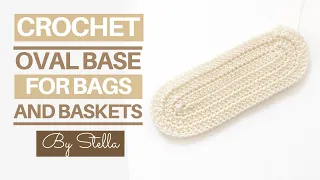 How to crochet a bag base for beginners.Oval Basket Base Tutorial.Base Oval De Croche.By Stella