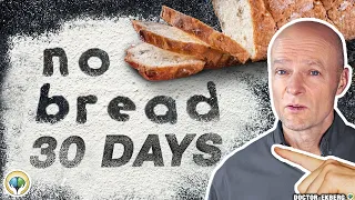 Wat als je 30 dagen lang geen brood meer eet?