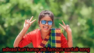 adivasi kuri kanay adi famous santali song //new Santali superhit song 2023