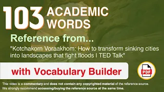 103 Academic Words Ref from "How to transform sinking cities into landscapes that fight floods, TED"
