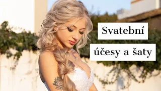 Svatební účesy a šaty/Bridal hairstyles and dresses