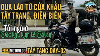 TÂY TẠNG DAY-02: 20 XE GS ĐẾN CỬA KHẨU TÂY TRANG QUA LÀO, CHẠY 300KM ĐÈO VÀ OFFROAD, TỐI NGỦ BOTEN