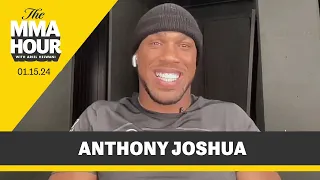 Anthony Joshua: Francis ‘Ngannou Is My Undisputed Title Fight’ | The MMA Hour