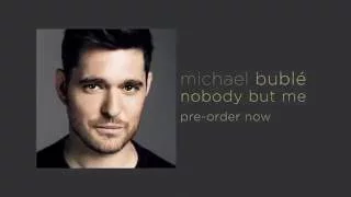 Michael Bublé   'Nobody But Me'