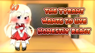 The Tyrant Wants To Live Honestly React || Gacha Club || Gacha Reaction Video || Unfinished ||