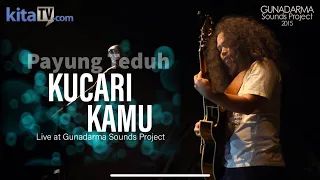 PAYUNG TEDUH - KUCARI KAMU | Live at Gunadarma Sounds Project