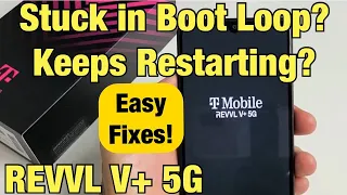 T-Mobile REVVL V+ 5G: Stuck in Boot Loop? Constantly Restarting? Keeps Rebooting? FIXED!