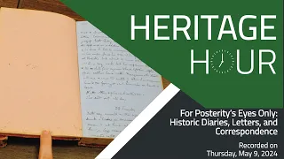 Heritage Hour: For Posterity's Eyes Only