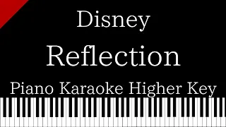 【Piano Karaoke】Reflection / Disney【Higher Key】