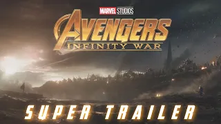 Avengers: Endgame - Super Trailer (Infinity War Style)